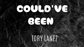 Tory Lanez - Could've been official lyrics (Twitch tapes) @torylanez