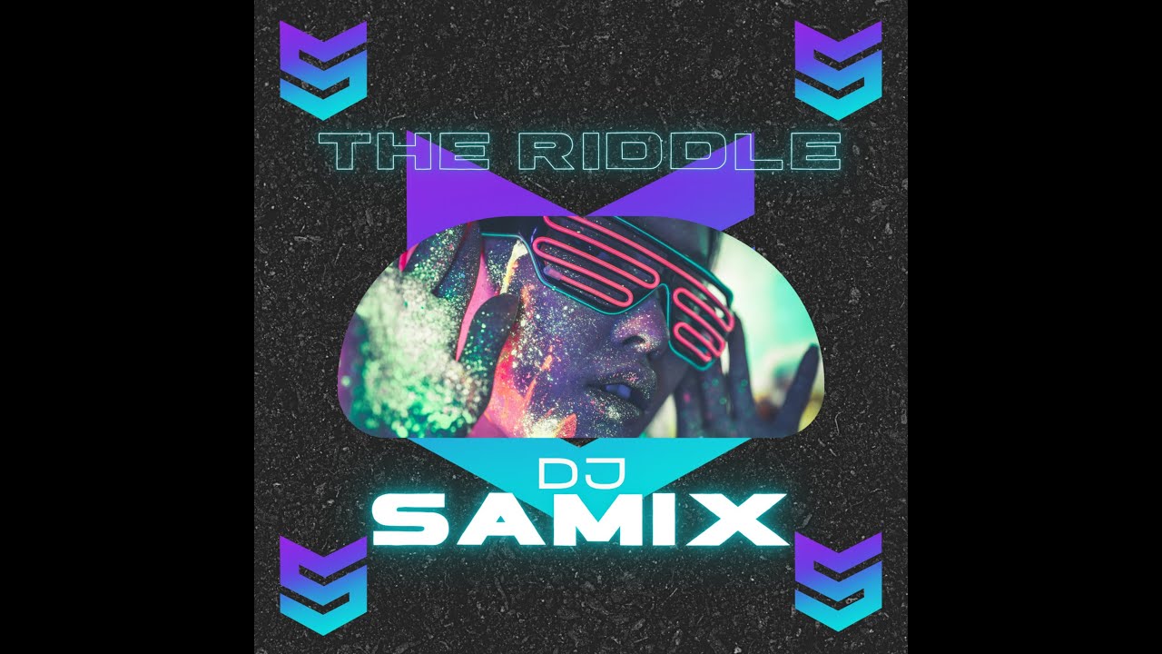 Dj Addison Riddle THE RIDDLE Dj Samix - YouTube