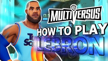 Multiversus Lebron James  Guide + Beginner Tips & Tricks, Combos