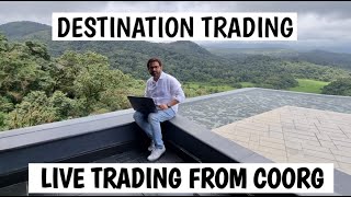 Destination Trading - Live Trading from Coorg