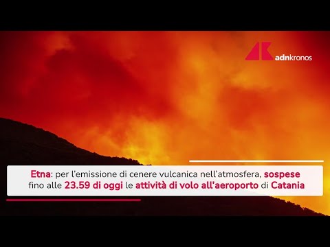 Video Etna, ancora emissione di cenere vulcanica: sospesi voli all'aeroporto di Catania