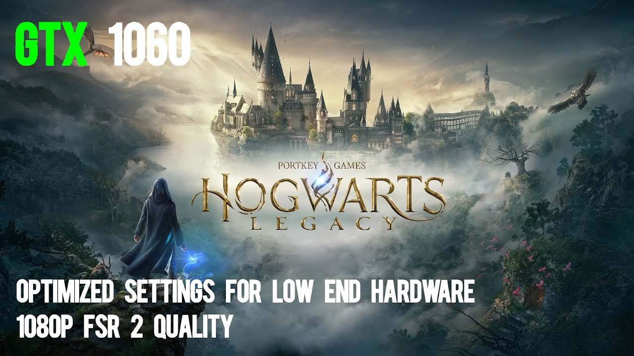 Hogwarts Legacy Optimized Settings For Low End Hardware FSR 2 GTX