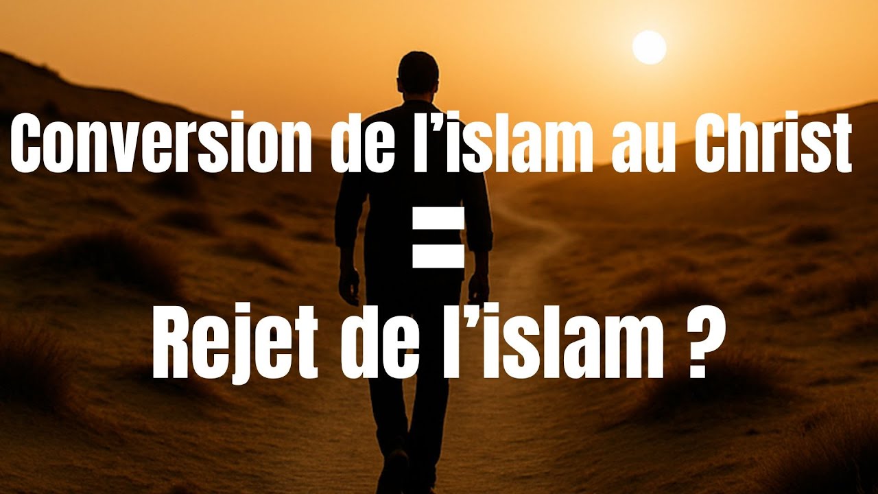 Est-ce que se convertir au Christ, c’est forcément rejeter l’islam ?