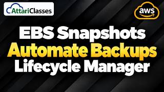 Scheduling Snapshots of EBS Volumes in AWS Cloud using Life Cycle Manager