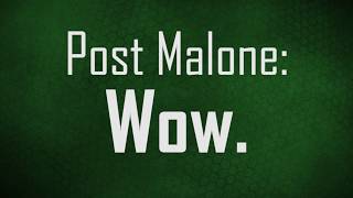 Post Malone - Wow. [Magyar Dalszöveg]