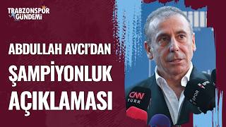 Abdullah Avcıdan Süper Ligdeki Şampiyonluk Yarışı İçin Flaş Açıklama
