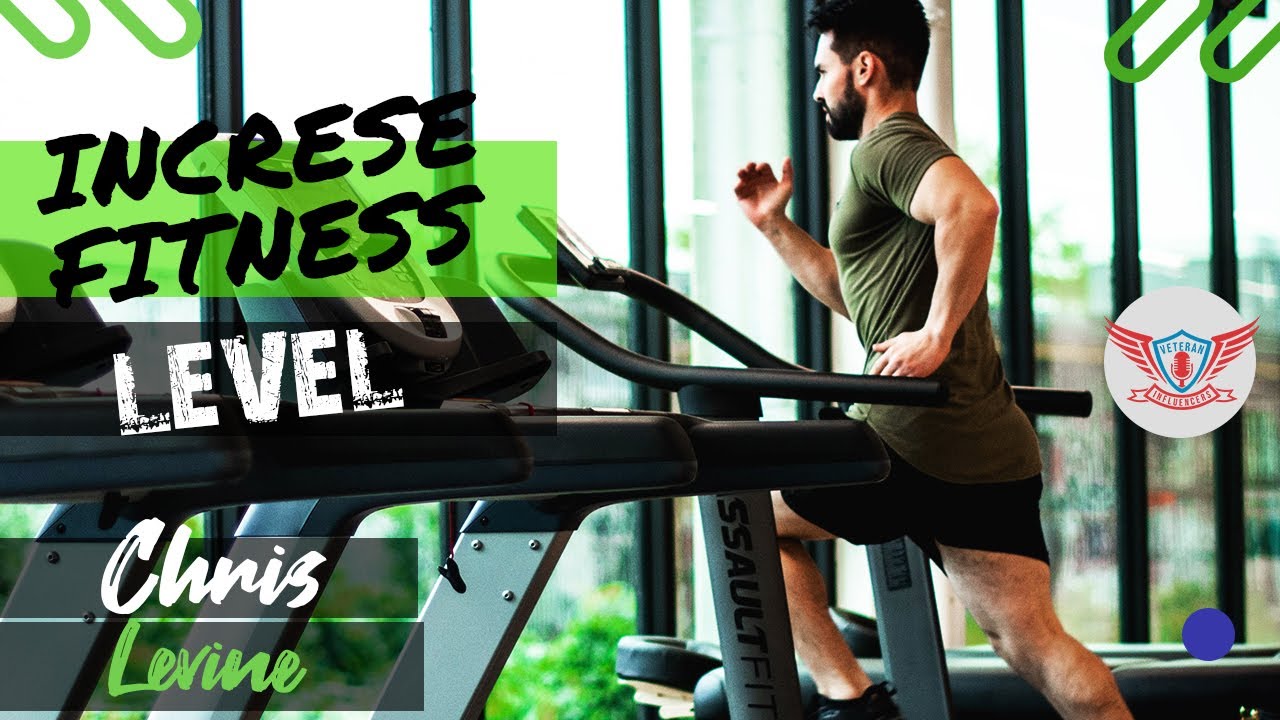 Key Factors To Increasing Fitness Level
