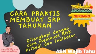 Cara Praktis Membuat Sasaran Kinerja Pegawai (SKP) Tahunan Cara Praktis Membuat Sasaran Kinerja Pegawai (SKP) Tahunan