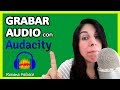 Cómo GRABAR AUDIO con Audacity