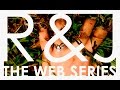 R & J (the web series) FILM CUT.mov