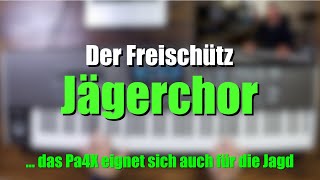 Pa1000/4X - Der Freischütz &quot;Jägerchor&quot; #319