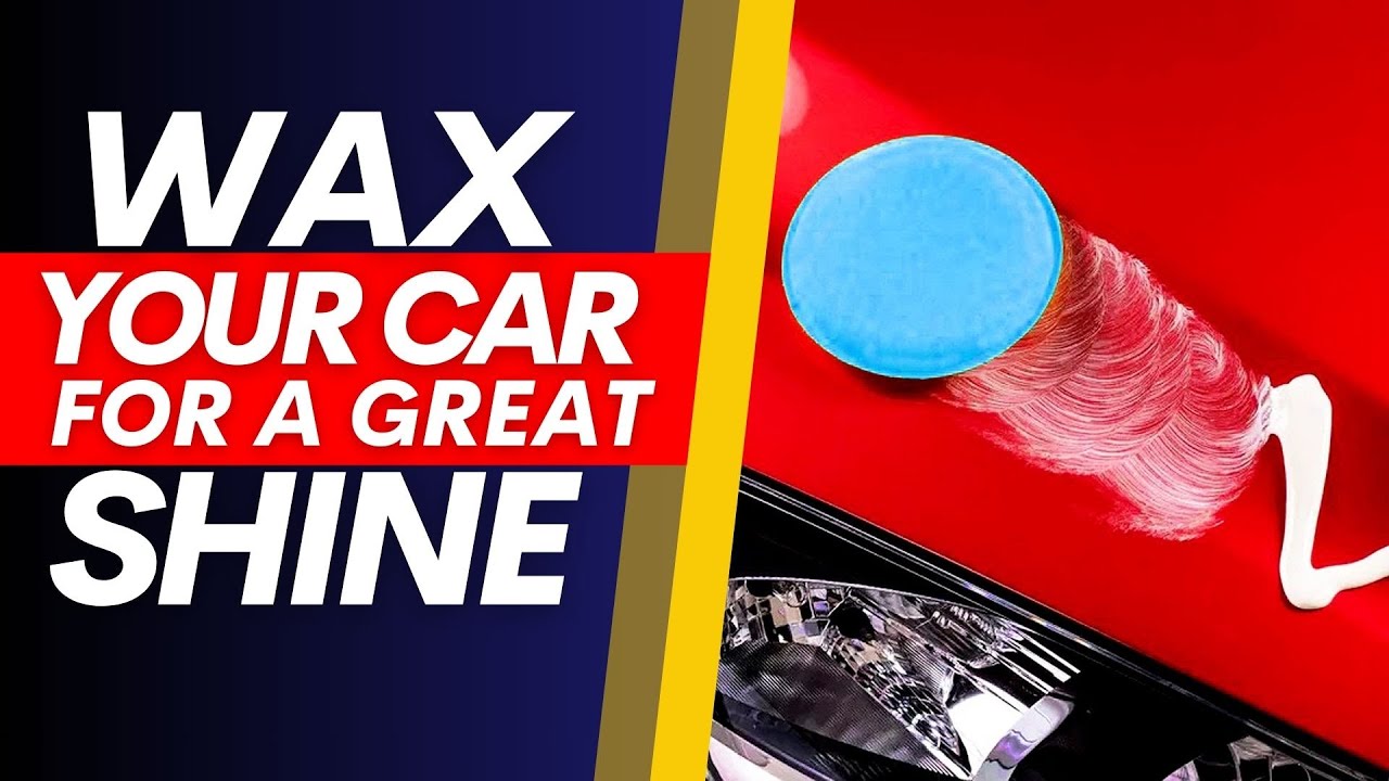 How to Wax Your Car for A Perfect Shine? - YouTube