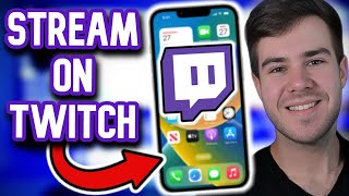 How To Stream On Twitch Using iPhone (iOS Guide) ✅