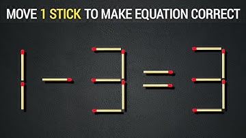 Turn the wrong equation into correct | Matchstick Puzzle 1-3=3 | Quiz Master