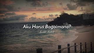 Download Lagu Puisi Kamar - Aku Harus Bagaimana? MP3