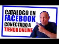 🔥 Como Crear un CATALOGO DE PRODUCTOS en Facebook y CONECTAR a TIENDA ONLINE (5 Pasos) + 🎁 Regalos