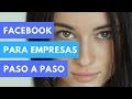 2020 💰FACEBOOK PARA EMPRESAS DESDE 0: PASO A PASO - #iMorillas