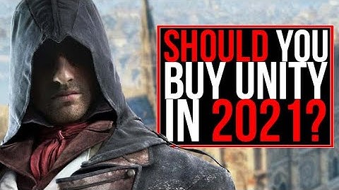 Should You Buy Assassins Creed Unity In 2021?