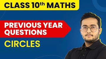 Circles -  Previous Year Questions | Class 10 Maths Chapter 10 2022-23