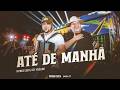 Patrick Costa - Até De Manhã - Part. Rey Vaqueiro