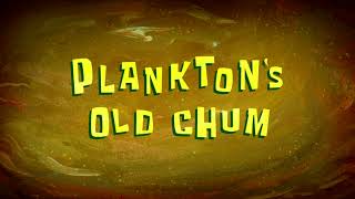 "Plankton's Old Chum" (2019) - custom title card (Season 13 style)
