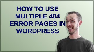 Celebrity How to use multiple 404 Error Pages in Wordpress Profile