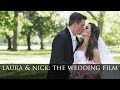 Laura &amp; Nick - The Wedding Highlight Film