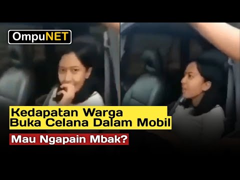 Warga Dapati Seorang Wanita Buka Celana Dalam Mobil, Ni Wanita Mau Ngapain?