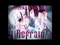 Refrain Manga - Sigla Ufficiale by Kobato ft Thymeka