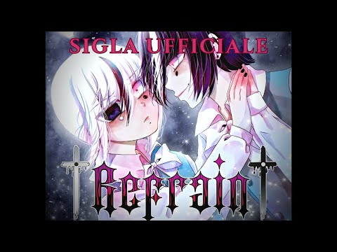 Refrain Manga - Sigla Ufficiale by Kobato ft Thymeka