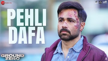 Pehli Dafa - Ground Zero | Emraan Hashmi & Sai Tamhankar | Vishal Mishra
