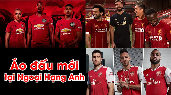 MU, Arsenal và những chiếc áo đấu tuyệt đẹp tại giải Ngoại Hạng Anh mùa giải 2019/2020