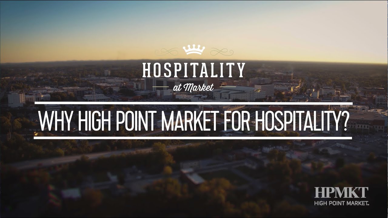 Why High Point Market For Hospitality? YouTube