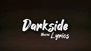 Neoni - Darkside (lyrics) Resimi
