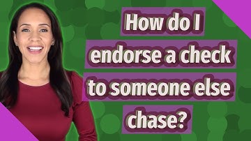 How do I endorse a check to someone else chase?