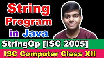 StringOp Java Program (ISC 2005 Question) | Class 12 Computer