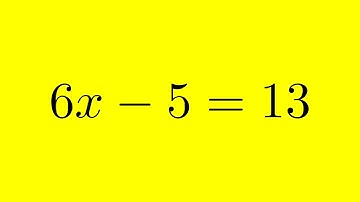 Solving Equations: 6x - 5 = 13 Optimization Tutorial