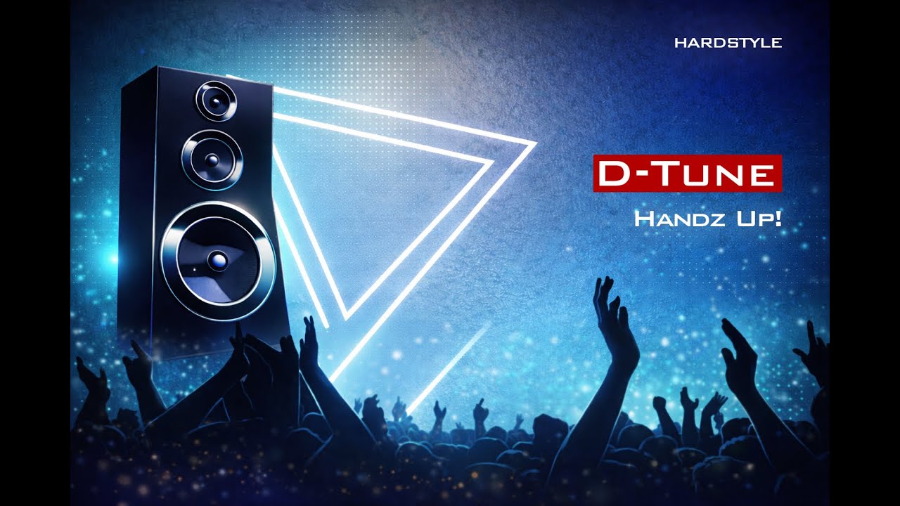 D-Tune – Handz Up! | Hardstyle / Euphoric Hardstyle 💥