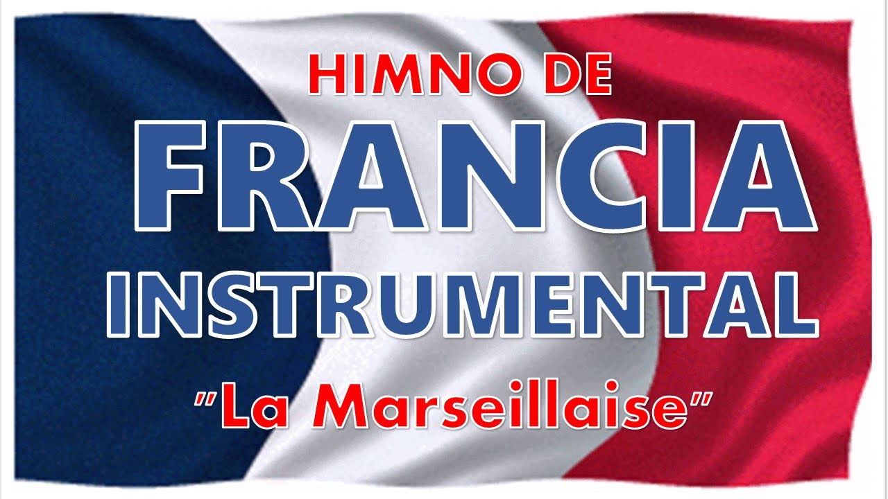 HIMNO FRANCIA instrumental music La Marsellesa - YouTube