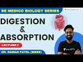 L7: Digestion and Absorption | Be-Medico Biology Series | NEET Biology | Dr. Raman Patel