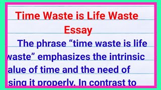 time waste is life waste essay| essay on time waste is life waste