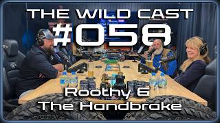 Roothy & The Handbrake - The Wild Cast #58
