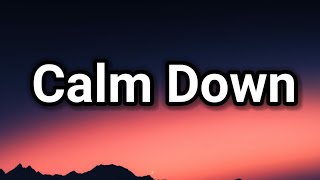 Rema - Calm Down (Lyrics)