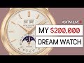 My Dream $200,000 Patek Philippe Watch