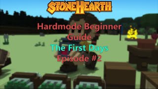 Stonehearth Hardmode Tutorials| The First Days