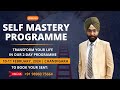 Self mastery programme  a 2 day programme to transform your life  book your seat call 9896075664