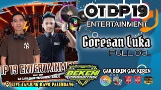 Full DJ OT DP19 ENTERTAINMENT | Goresan Luka | DJ Ejak Feat DJ Alkenzi | Live Tanjung Rawa Palembang