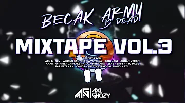 MIXTAPE VOL.3 - BECAK BOOTIE // BECAK ARMY // DUTCH // BREAKS // EDM PARTY MIX 2023 - AXL GHOZY