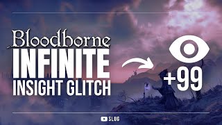 Bloodborne | INSIGHT DUPLICATION GLITCH (See Description)