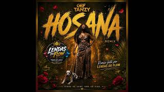 CEF TANZY - HOSANA (Remix)